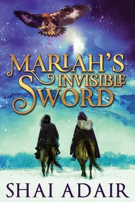 Mariah’’s Invisible Sword