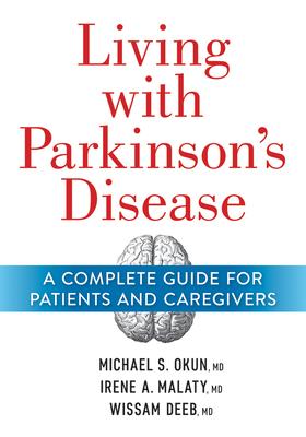 Living with Parkinson’’s Disease: A Complete Guide for Patients and Caregivers