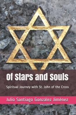 Of Stars and Souls: Spiritual Journey with Saint John of the Cross
