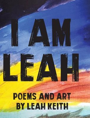 I am Leah: Poems and Art