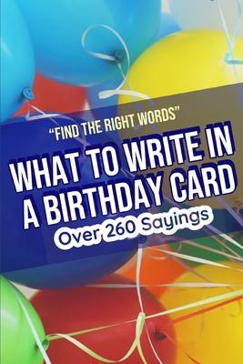 What to Write in a Birthday Card: Find the Right Words