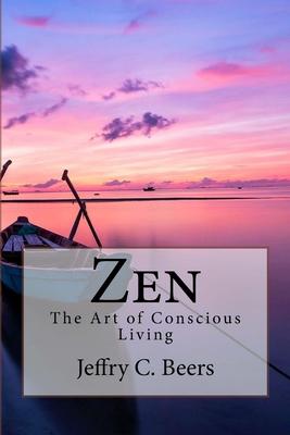 Zen: The Art of Conscious Living