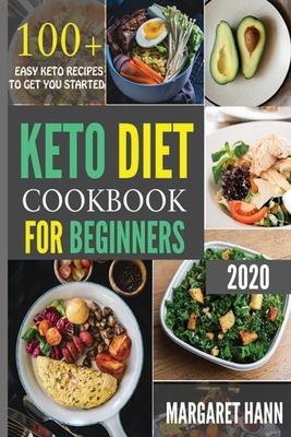 Keto Diet Cookbook for Beginners: 100+ Easy Keto Recipes To Get You Started