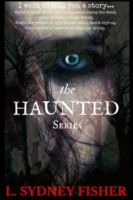 The Haunted: The Complete Set: A Haunted History Series