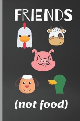 Blank Vegan Recipe Book to Write In - Friends Not Food: Funny Blank Vegan Vegetarian CookBook For Everyone - Men, Dad, Son, Chefs, Kids, Daughter - Co