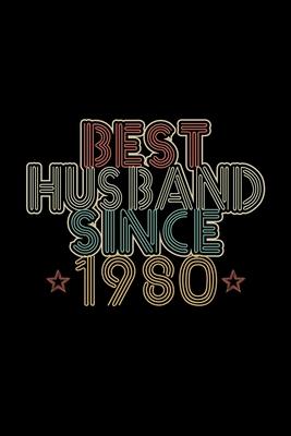 Best Husband Since 1980: Lined Journal, 120 Pages, 6x9 Sizes, 40th Wedding Anniversary Gift - 40 year Wedding Anniversary Gift for Husband Coup