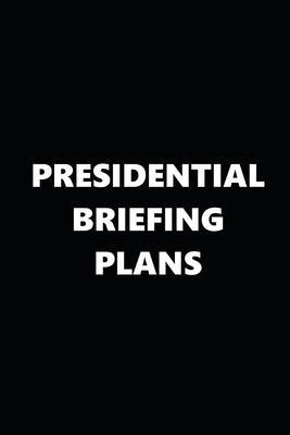 2020 Daily Planner Political Theme Presidential Briefing Plans 388 Pages: 2020 Planners Calendars Organizers Datebooks Appointment Books Agendas