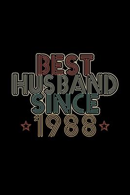 Best Husband Since 1988: Lined Journal, 120 Pages, 6x9 Sizes, 32th Wedding Anniversary Gift - 32 year Wedding Anniversary Gift for Husband Coup