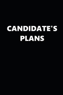 2020 Daily Planner Political Theme Candidate’’s Plans Black White 388 Pages: 2020 Planners Calendars Organizers Datebooks Appointment Books Agendas