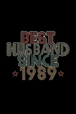 Best Husband Since 1989: Lined Journal, 120 Pages, 6x9 Sizes, 31th Wedding Anniversary Gift - 31 year Wedding Anniversary Gift for Husband Coup