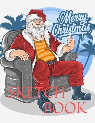 Sketch Book: Christmas Gift 8.5 X 11, Personalized Artist Sketchbook: 105 pages, Sketching, Drawing and Creative Doodling. Notebo