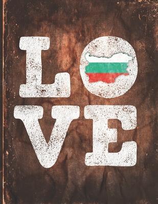 Love: Bulgaria Flag Cute Personalized Gift for Bulgarian Friend Undated Planner Daily Weekly Monthly Calendar Organizer Jour