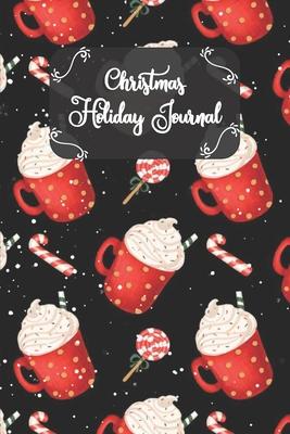 Christmas Holiday Journal: Peppermint Hot Chocolate and Candy Cane Themed Christmas Memories, Guided Prompt Journal, and Memory Book