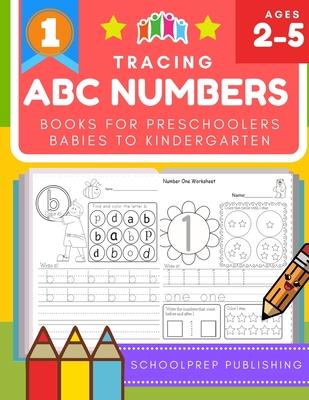 Tracing ABC Numbers Books for Preschoolers Babies to Kindergarten: Practice writing alphabets letters and numbers workbooks with trace lined paper. Fu