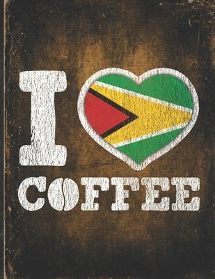 I Heart Coffee: Guyana Flag I Love Guyanese Coffee Tasting, Dring & Taste Undated Planner Daily Weekly Monthly Calendar Organizer Jour