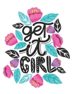 Get It Girl: Self Care & Wellness Journal Gift for Woman Motivational Quotes 8.5 x 11 Inches 102 Pages