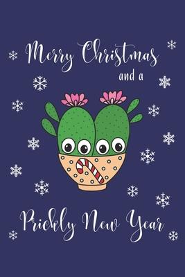 Merry Christmas And A Prickly New Year: Lined Journal, 120 Pages, 6 x 9, Cacti Couple In Christmas Candy Cane Bowl, Blue Matte Finish (Merry Christmas