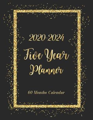 2020-2024 Five Year Planner: 2020-2024 Calendar Planner - Yearly Planner Appointment - 60 Months Organize Calendar Logbook - Monthly Checklist - No