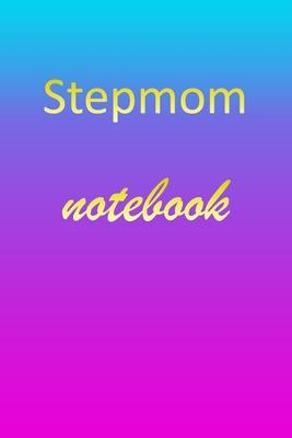 Stepmom: Blank Notebook - Wide Ruled Lined Paper Notepad - Writing Pad Practice Journal - Custom Personalized First Name Initia