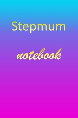 Stepmum: Blank Notebook - Wide Ruled Lined Paper Notepad - Writing Pad Practice Journal - Custom Personalized First Name Initia
