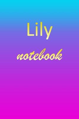 Lily: Blank Notebook - Wide Ruled Lined Paper Notepad - Writing Pad Practice Journal - Custom Personalized First Name Initia