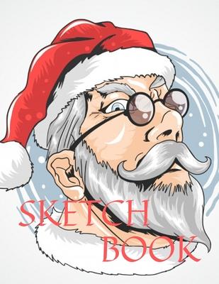 Sketch Book: Christmas Gift 8.5 X 11, Personalized Artist Sketchbook: 105 pages, Sketching, Drawing and Creative Doodling. Notebo