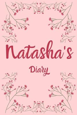 Natasha’’s Diary: Natasha Named Diary/ Journal/ Notebook/ Notepad Gift For Natasha’’s, Girls, Women, Teens And Kids - 100 Black Lined Pag