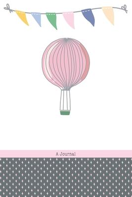 A Journal, Blank Lined Notebook Journal 6x9 100 Pages Cute Hot Air Balloon Design
