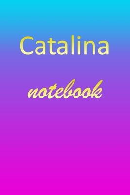 Catalina: Blank Notebook - Wide Ruled Lined Paper Notepad - Writing Pad Practice Journal - Custom Personalized First Name Initia