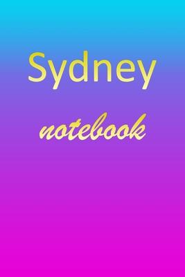 Sydney: Blank Notebook - Wide Ruled Lined Paper Notepad - Writing Pad Practice Journal - Custom Personalized First Name Initia