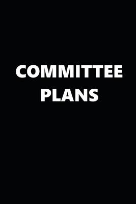 2020 Daily Planner Political Theme Committee Plans Black White 388 Pages: 2020 Planners Calendars Organizers Datebooks Appointment Books Agendas