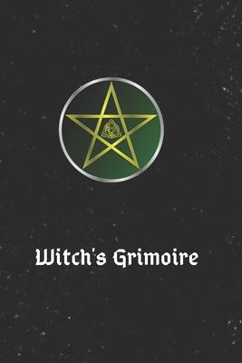 Witch’’s Grimoire: Craft Your Own Book Of Shadows, Create Unique Spells, Record Tarot Readings, and Magic Incantations with this 100 page