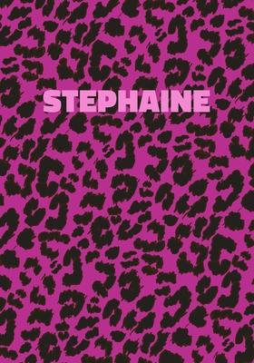 Stephaine: Personalized Pink Leopard Print Notebook (Animal Skin Pattern). College Ruled (Lined) Journal for Notes, Diary, Journa