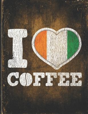 I Heart Coffee: Ivory Coast Flag I Love Ivorian Coffee Tasting, Dring & Taste Undated Planner Daily Weekly Monthly Calendar Organizer