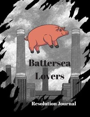 Battersea Lovers Resolution Journal: 130 Page Journal with Inspirational Quotes on each page. Ideal Gift for Family and Friends. Undated so can be use