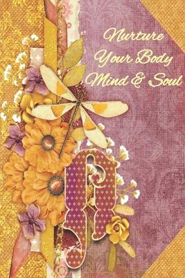 Nurture Your Body Mind & Soul: Personalized Prompt Journal Notebook for Women and Teens. For your name that begins with the letter N
