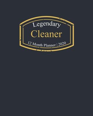Legendary Cleaner, 12 Month Planner 2020: A classy black and gold Monthly & Weekly Planner January - December 2020