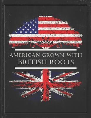British Roots: Personalized Gift for Grown in America Born in Great Britain Customized Flag Undated Planner Daily Weekly Monthly Cale
