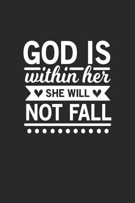 God is with her she will not fall: God is with her she will not fall Notebook / Journal / Diary / Dot Sand Boxes Great Gift for Christians or any othe