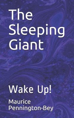 The Sleeping Giant: Wake Up!