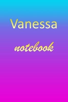 Vanessa: Blank Notebook - Wide Ruled Lined Paper Notepad - Writing Pad Practice Journal - Custom Personalized First Name Initia