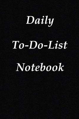 Daily To-Do List Notebook: A Minimalist Planner to Help You Get Stuff Done Inspirational Quote Notebook To Write In size 6x 9 inches
