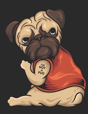I´m not a Pug: Planner Weekly and Monthly for 2020 Calendar Business Planners Organizer For To do list 8,5 x 11 with a French Bulld