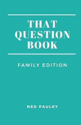 That Question Book: Family Edition