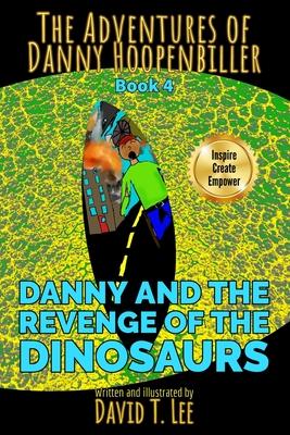 Danny and the Revenge of the Dinosaurs: Written and illustrated by David T. Lee at age 10. It is the sequel of Danny and the Invasion of the Dinosaur