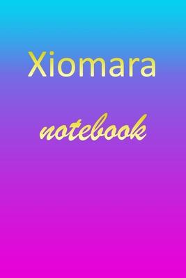Xiomara: Blank Notebook - Wide Ruled Lined Paper Notepad - Writing Pad Practice Journal - Custom Personalized First Name Initia