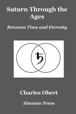 Saturn Through the Ages: Between Time and Eternity