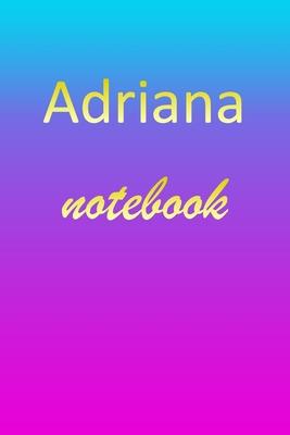 Adriana: Blank Notebook - Wide Ruled Lined Paper Notepad - Writing Pad Practice Journal - Custom Personalized First Name Initia