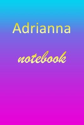Adrianna: Blank Notebook - Wide Ruled Lined Paper Notepad - Writing Pad Practice Journal - Custom Personalized First Name Initia