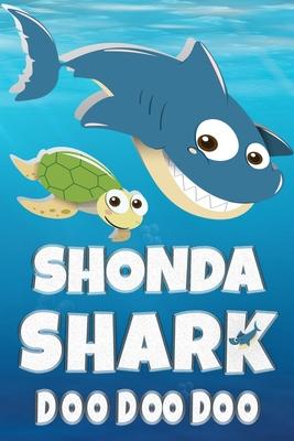 Shonda: Shonda Shark Doo Doo Doo Notebook Journal For Drawing or Sketching Writing Taking Notes, Custom Gift With The Girls Na